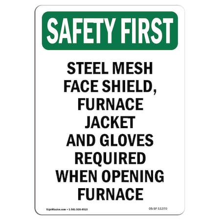 Signmission OSHA Sign, Steel Mesh Face Shield Furnace, 10in X 7in Rigid Plastic, 7" W, 10" H, Portrait OS-SF-P-710-V-11370